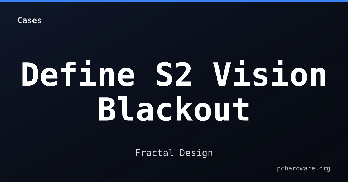 Define S2 Vision Blackout card