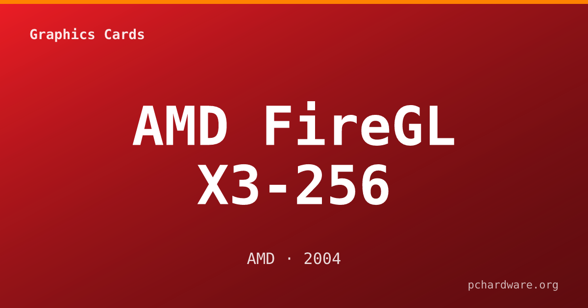 AMD FireGL X3-256 card
