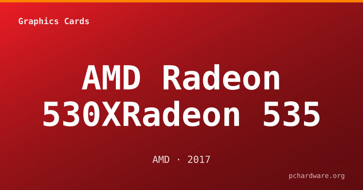 AMD Radeon 530XRadeon 535 card