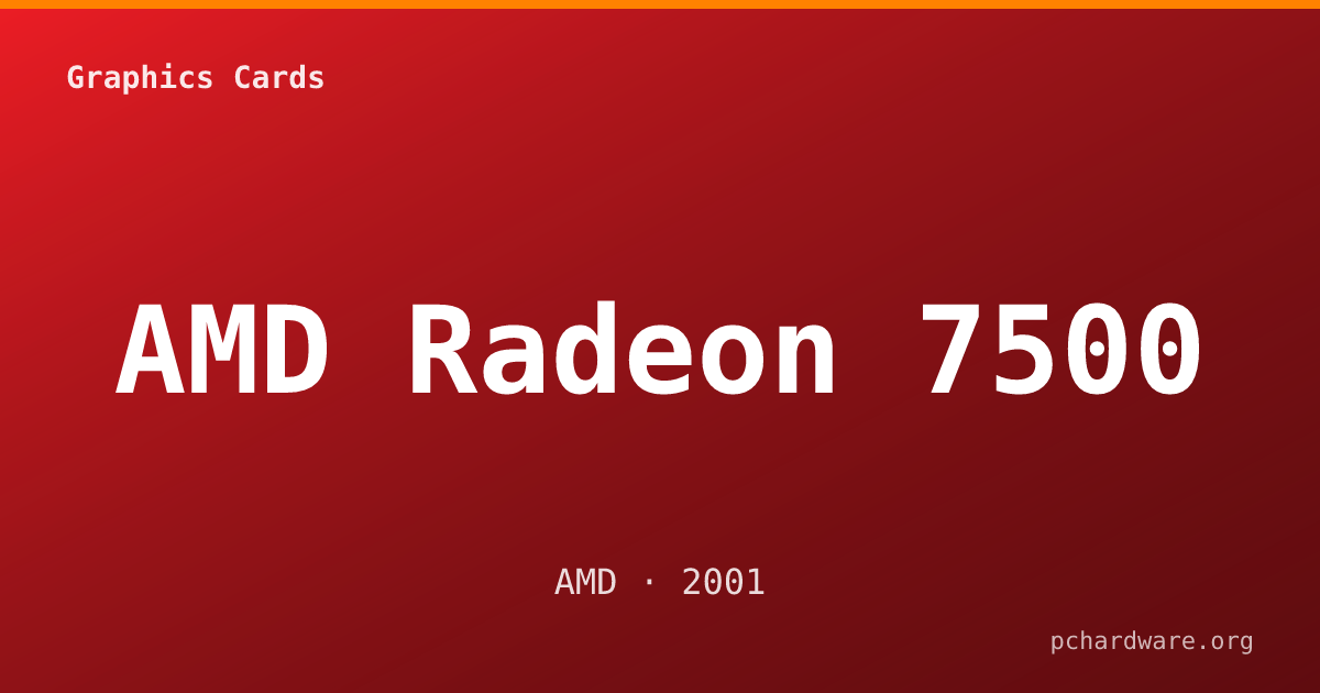 AMD Radeon 7500 card
