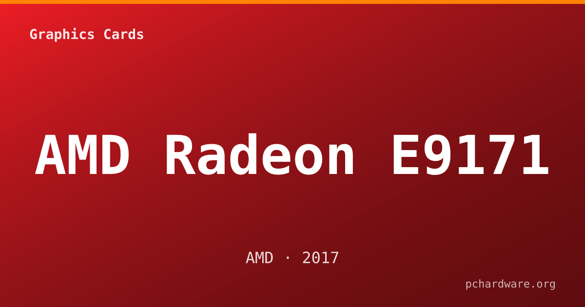 AMD Radeon E9171 card