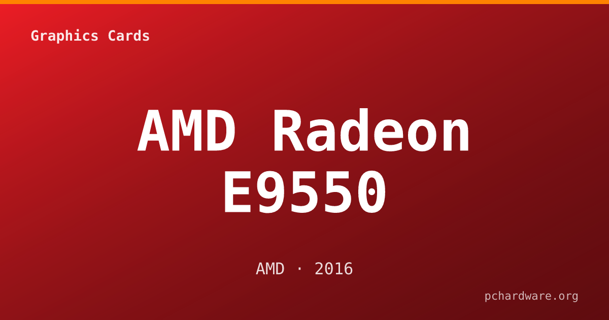 AMD Radeon E9550 card