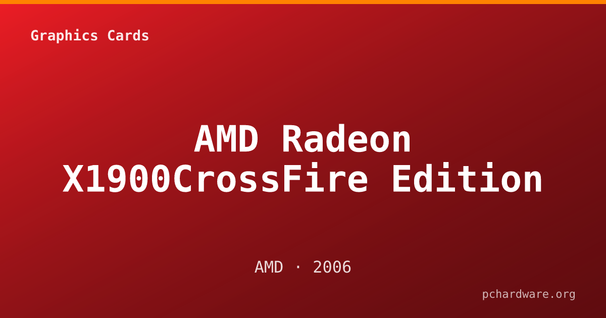 AMD Radeon X1900CrossFire Edition card
