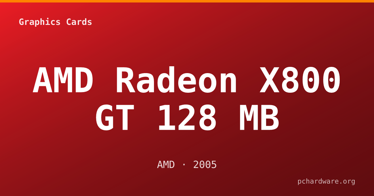 AMD Radeon X800 GT 128 MB card