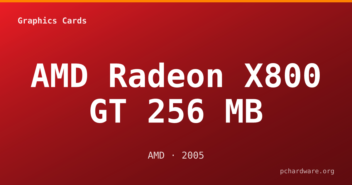 AMD Radeon X800 GT 256 MB card