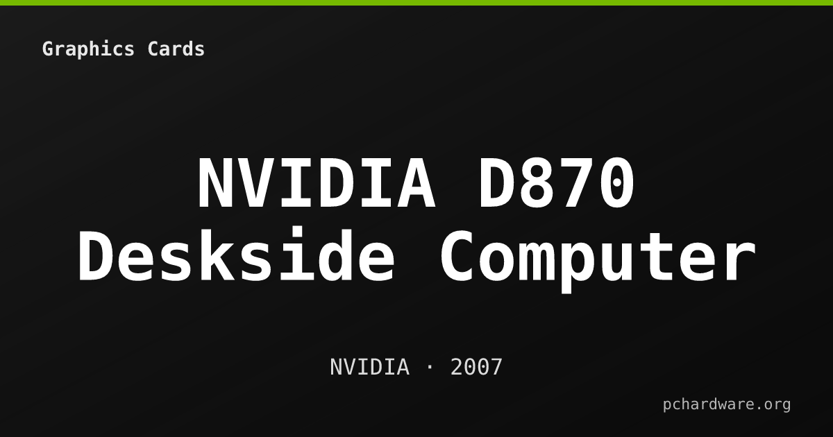 NVIDIA D870 Deskside Computer card