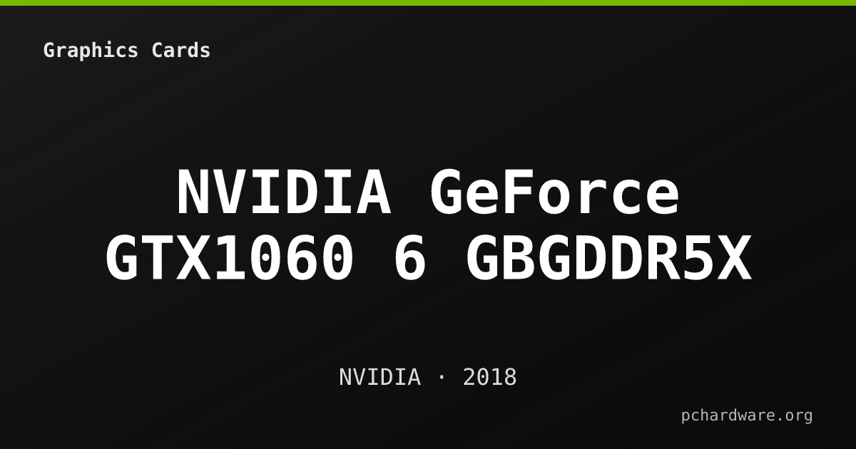 NVIDIA GeForce GTX1060 6 GBGDDR5X card