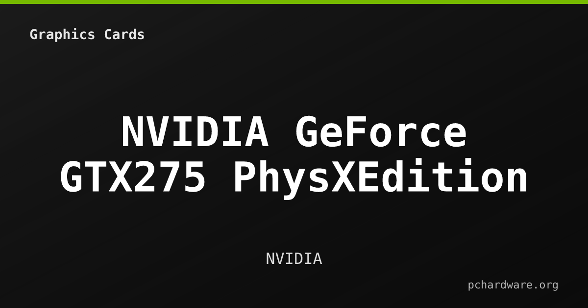 NVIDIA GeForce GTX275 PhysXEdition card