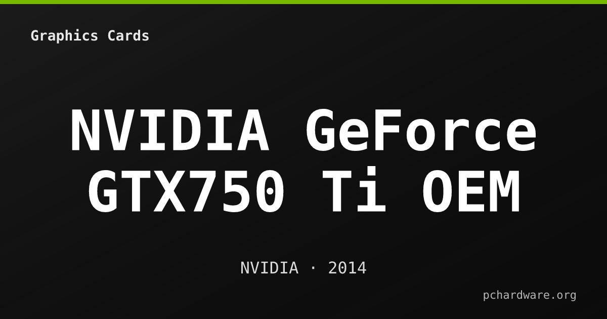 NVIDIA GeForce GTX750 Ti OEM card