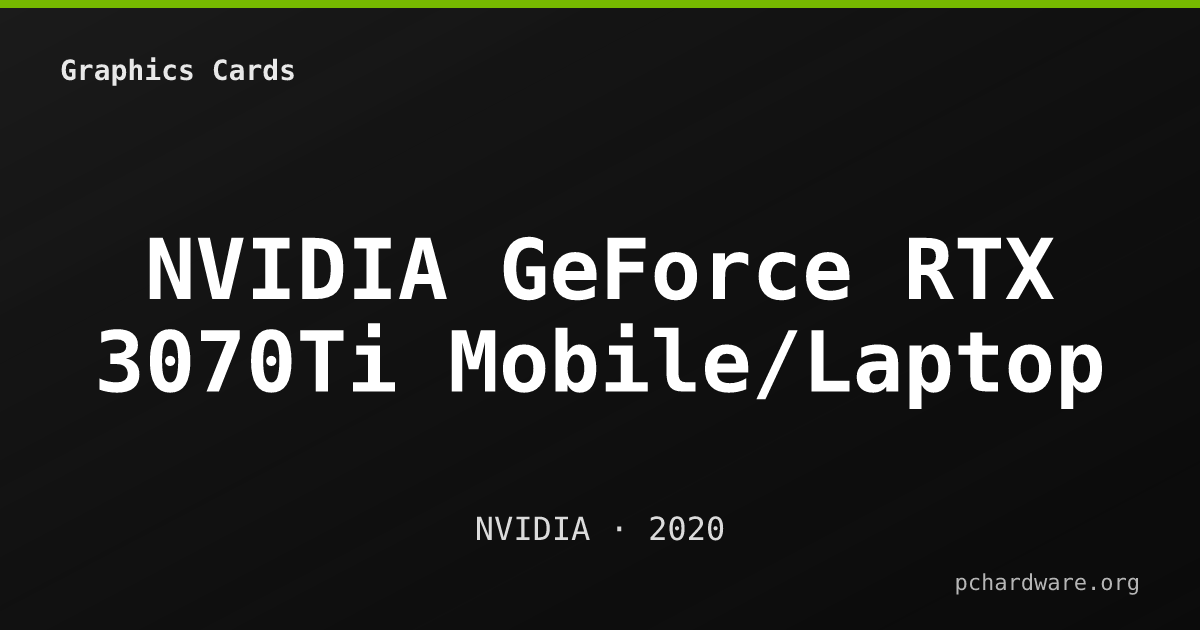 NVIDIA GeForce RTX 3070Ti Mobile/Laptop card