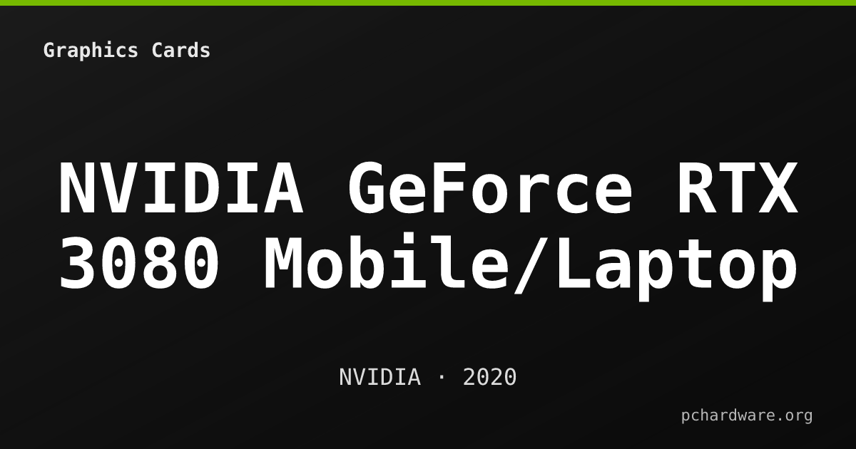 NVIDIA GeForce RTX 3080 Mobile/Laptop card