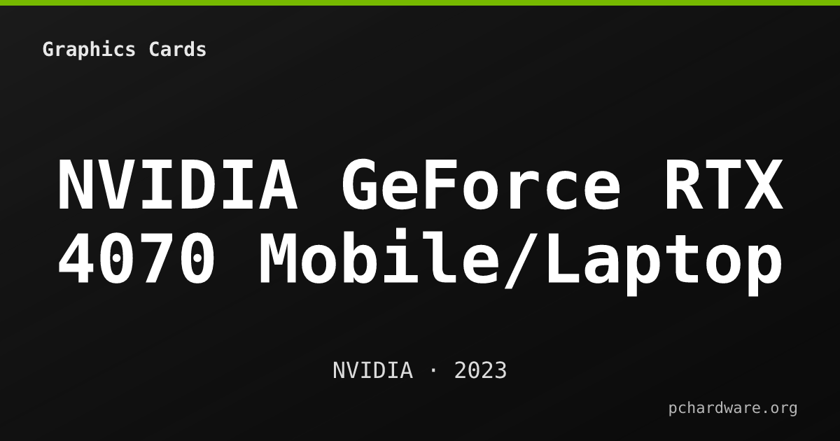 NVIDIA GeForce RTX 4070 Mobile/Laptop card