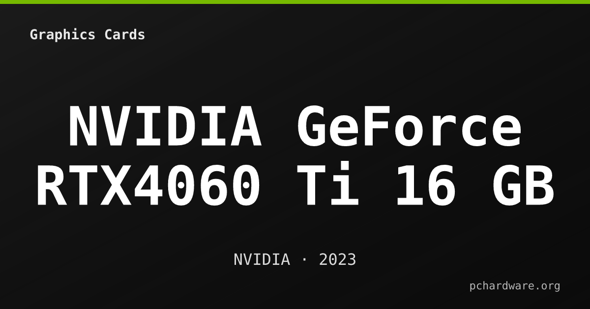 NVIDIA GeForce RTX4060 Ti 16 GB card