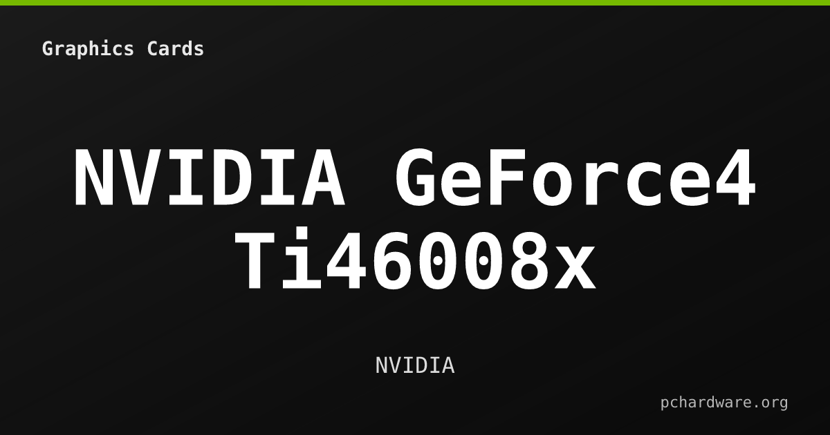 NVIDIA GeForce4 Ti46008x card