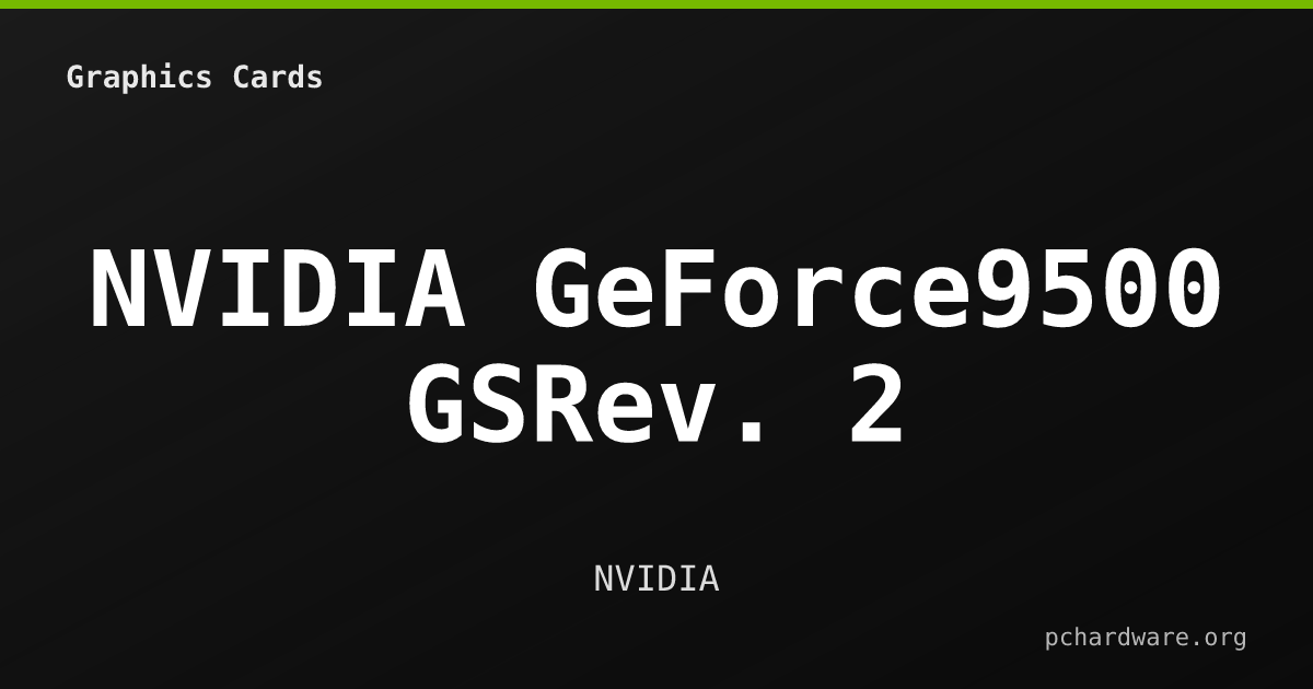 NVIDIA GeForce9500 GSRev. 2 card