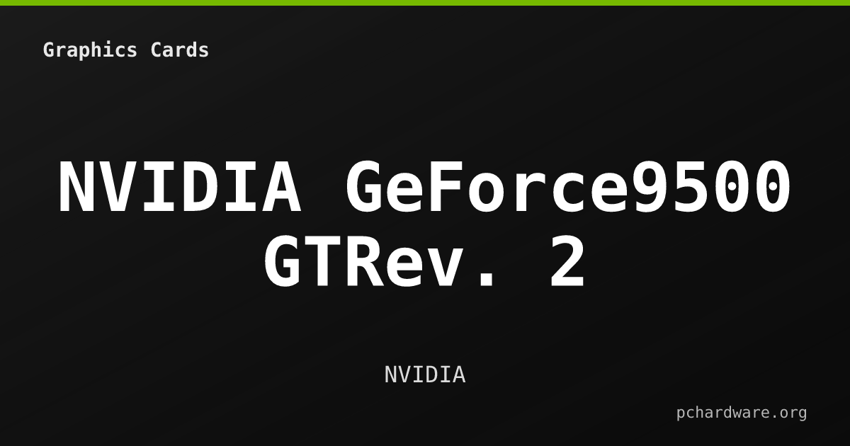 NVIDIA GeForce9500 GTRev. 2 card