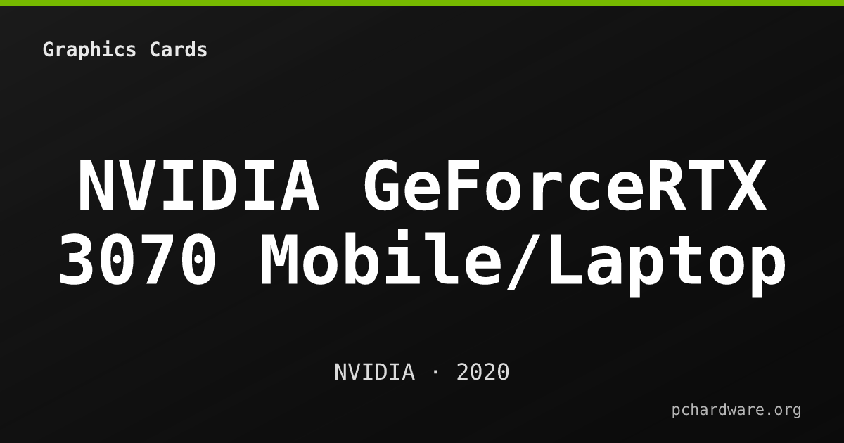 NVIDIA GeForceRTX 3070 Mobile/Laptop card