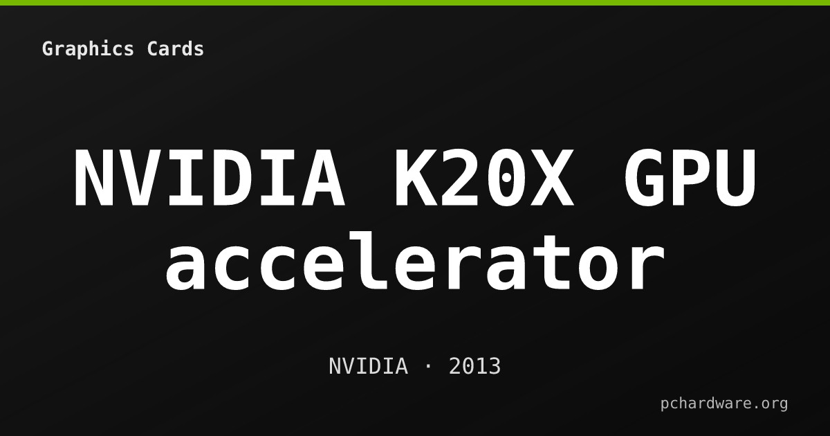 NVIDIA K20X GPU accelerator card