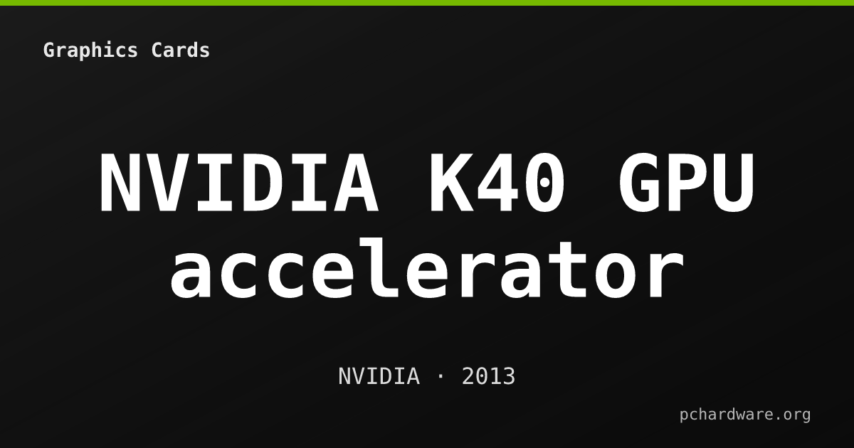 NVIDIA K40 GPU accelerator card
