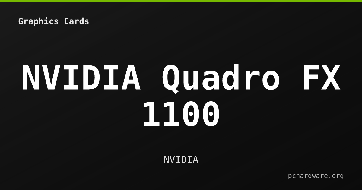NVIDIA Quadro FX 1100 card