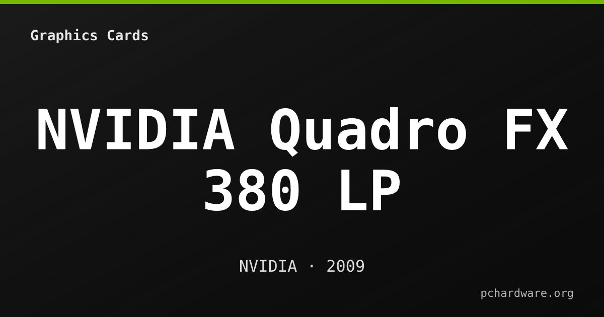 NVIDIA Quadro FX 380 LP card