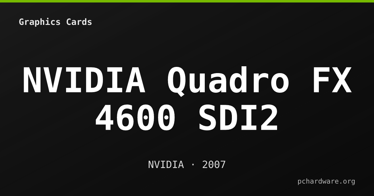 NVIDIA Quadro FX 4600 SDI2 card