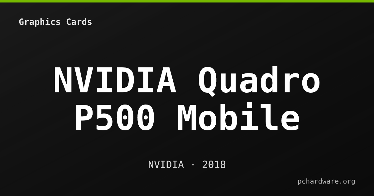 NVIDIA Quadro P500 Mobile card