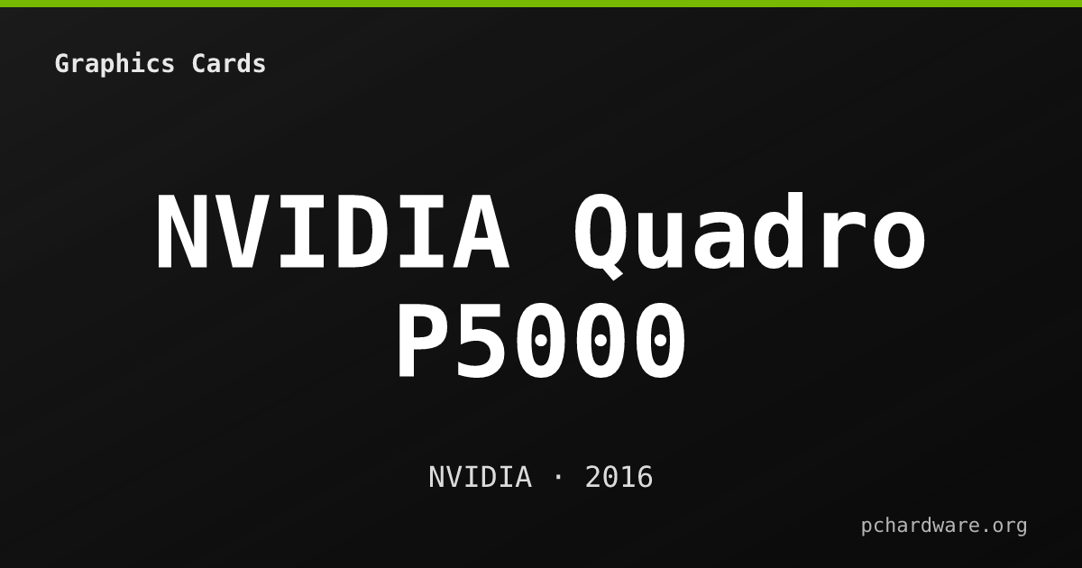 NVIDIA Quadro P5000 card