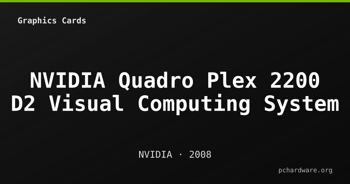 NVIDIA Quadro Plex 2200 D2 Visual Computing System card