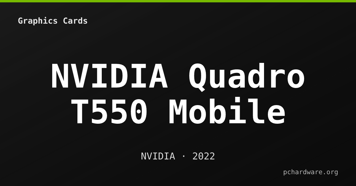 NVIDIA Quadro T550 Mobile card