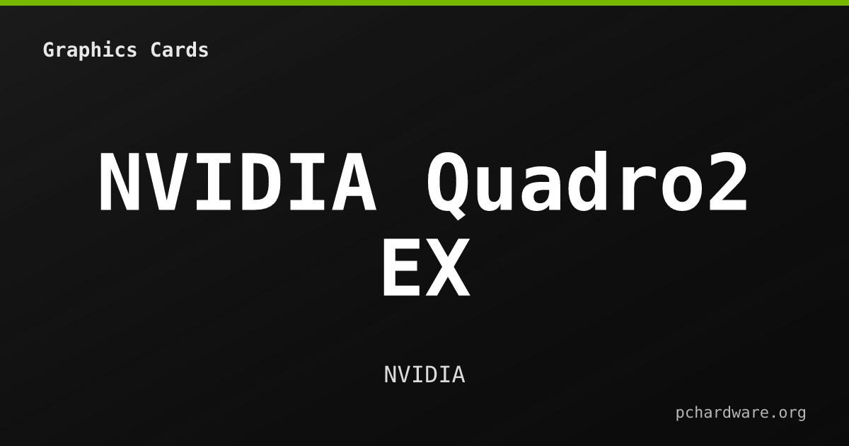 NVIDIA Quadro2 EX card