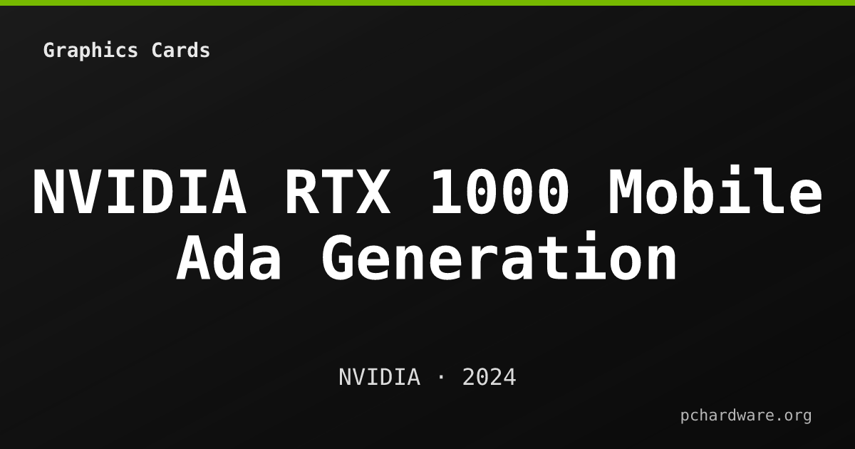 NVIDIA RTX 1000 Mobile Ada Generation card
