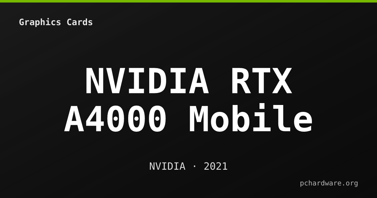 NVIDIA RTX A4000 Mobile card