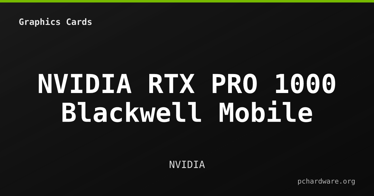 NVIDIA RTX PRO 1000 Blackwell Mobile card
