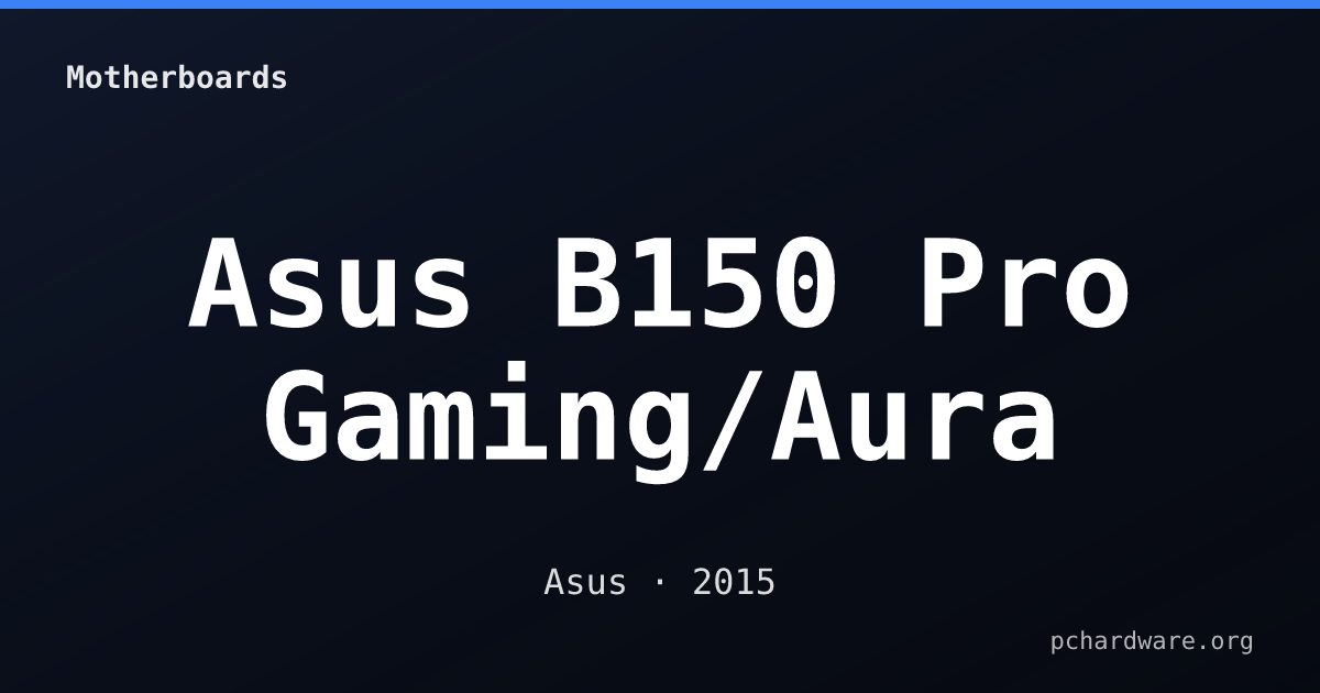 Asus B150 Pro Gaming/Aura card