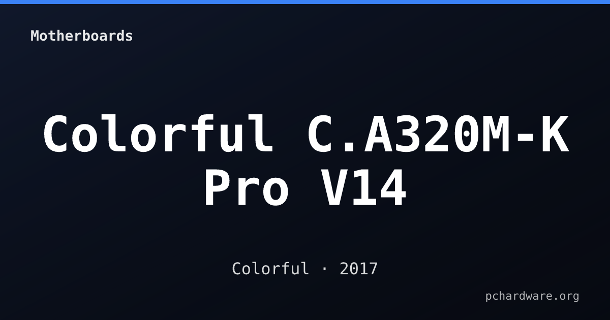 Colorful C.A320M-K Pro V14 card