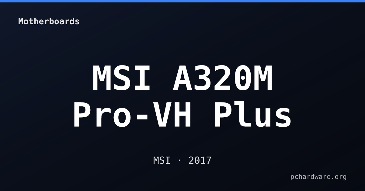 MSI A320M Pro-VH Plus card