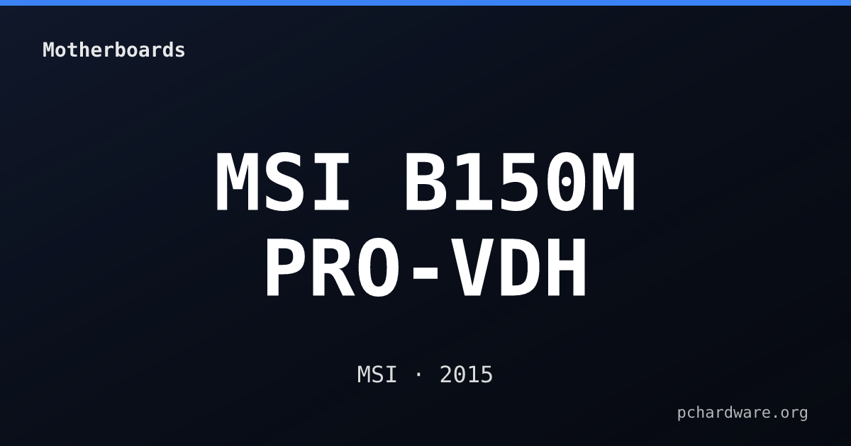 MSI B150M PRO-VDH card