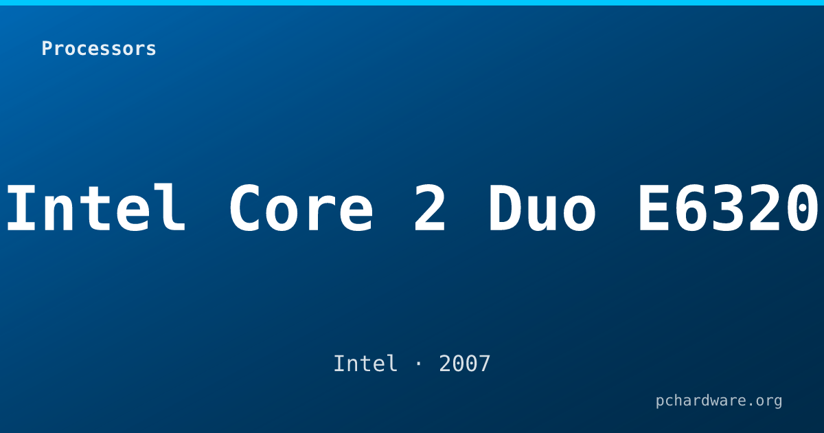 Intel Core 2 Duo E6320 card