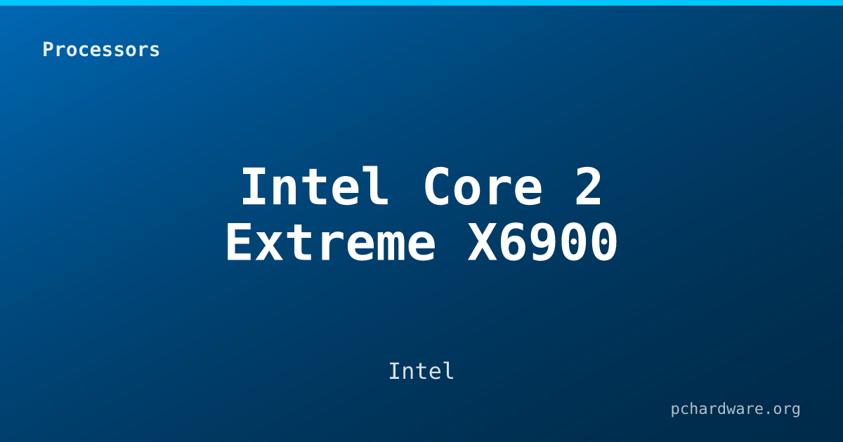 Intel Core 2 Extreme X6900 card