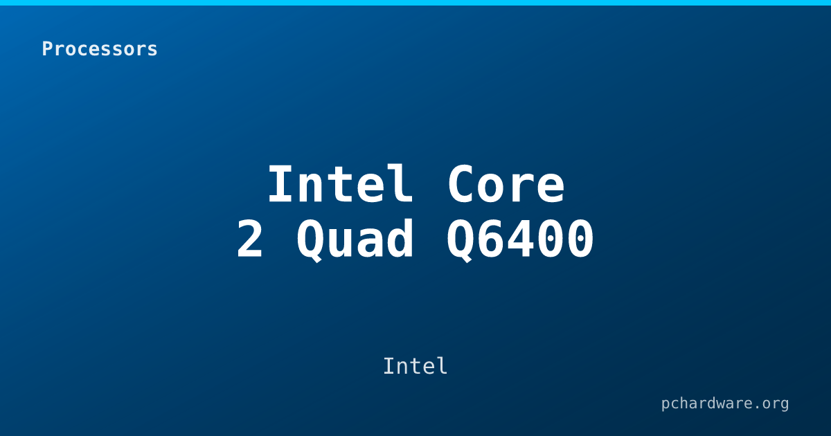 Intel Core 2 Quad Q6400 card