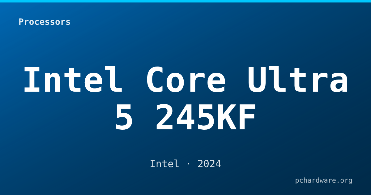 Intel Core Ultra 5 245KF card