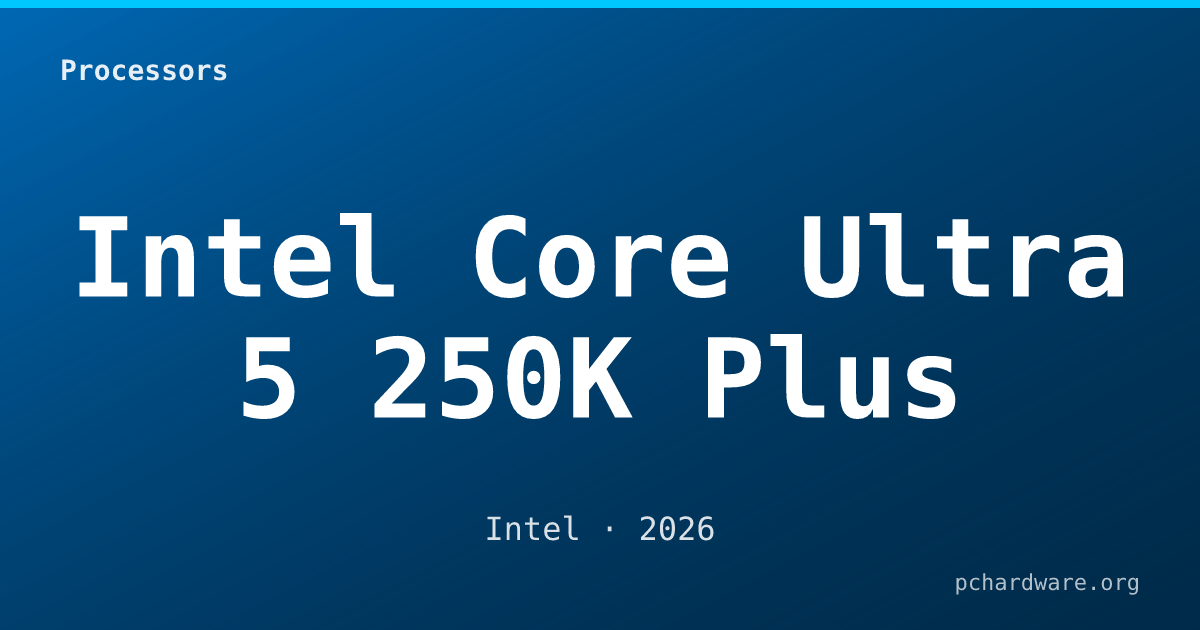 Intel Core Ultra 5 250K Plus card