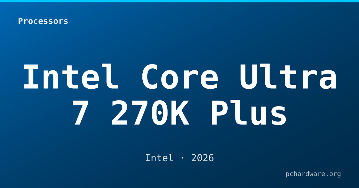 Intel Core Ultra 7 270K Plus card
